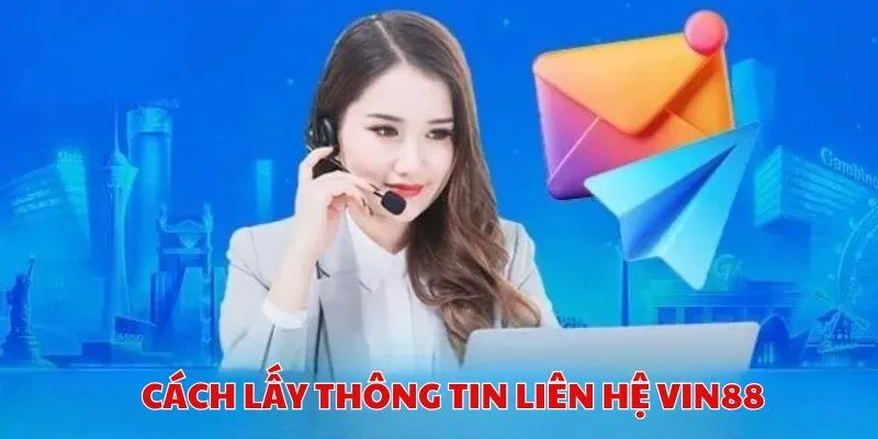 Cách lấy thông tin chính thức của Vin88