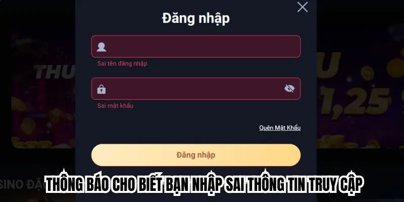 Thông báo cho biết bạn nhập sai thông tin truy cập 