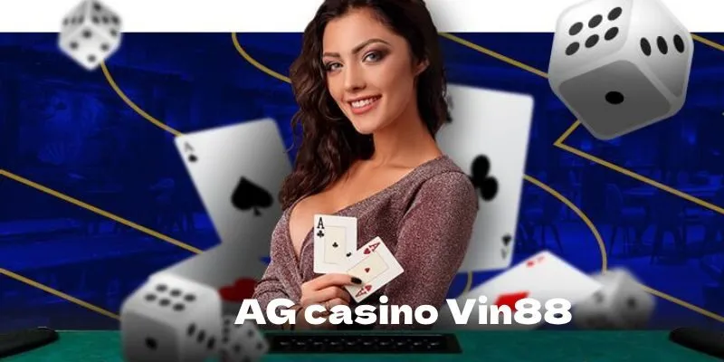 Mọi thắc mắc được giải đáp tại AG Casino Vin88