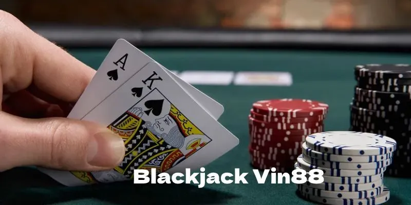 Sức hút của Blackjack Vin88