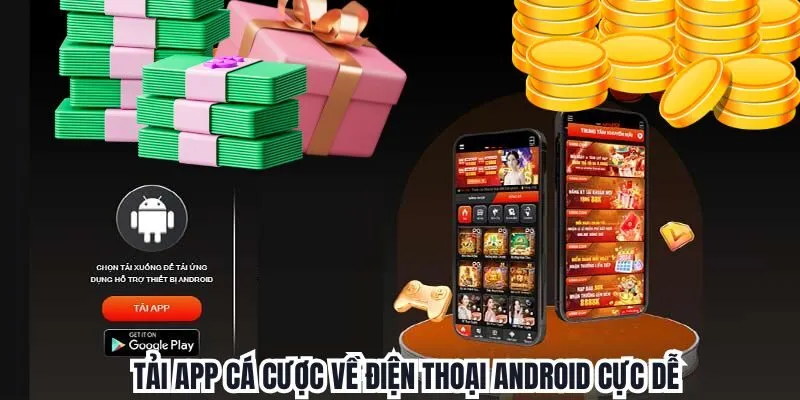 Tải app cá cược về điện thoại Android cực dễ