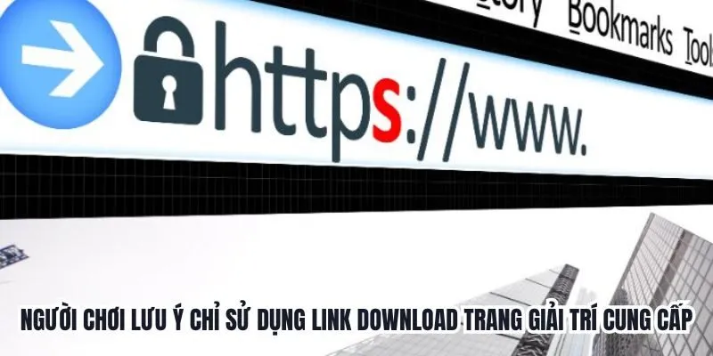 Người chơi lưu ý chỉ sử dụng link download trang giải trí cung cấp